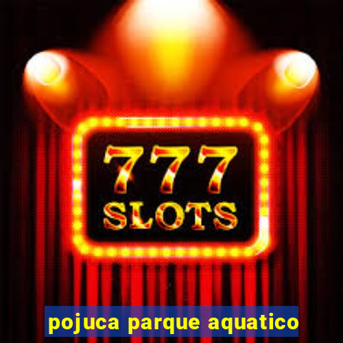 pojuca parque aquatico